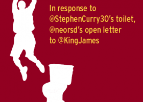 LeBRON: In response to Steph Curry’s toilet, our open letter to LeBron James